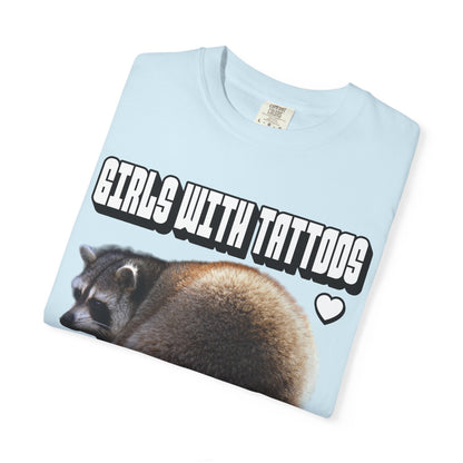 Girls With Tattoos Love Me T‑Shirt