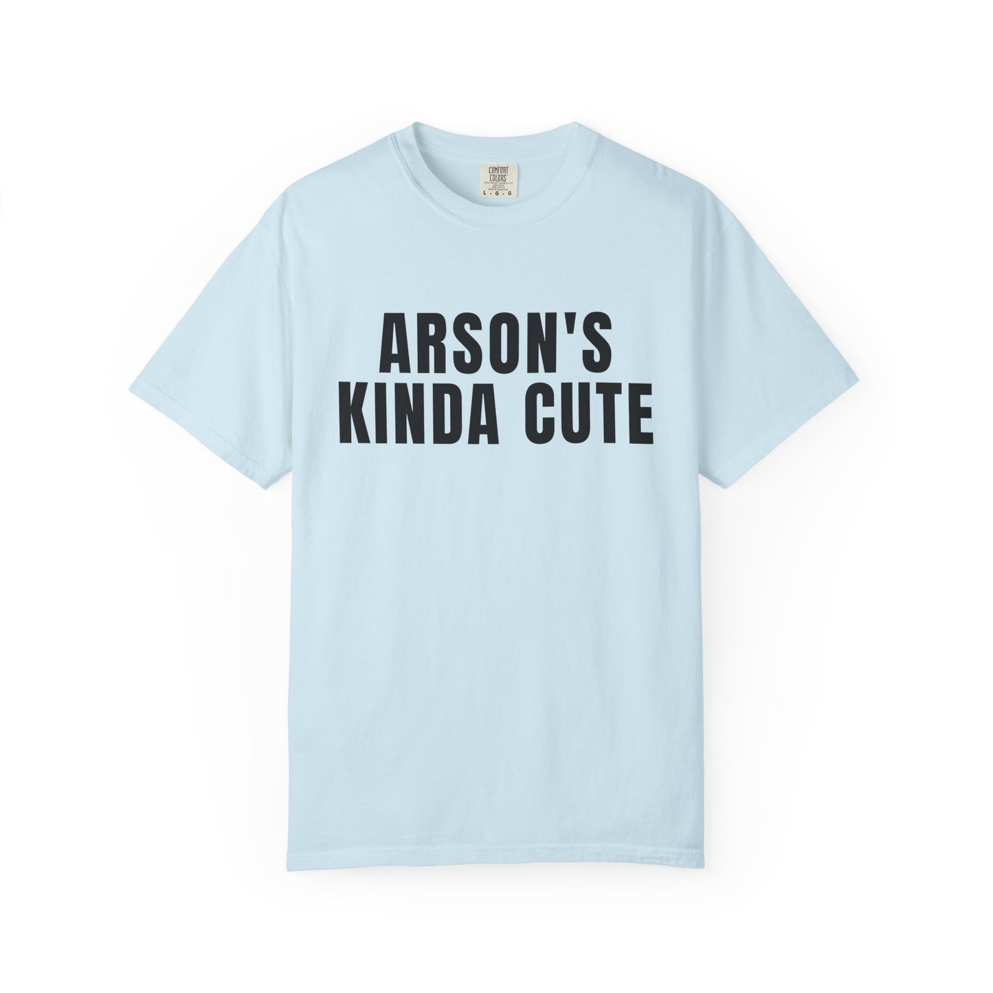 Arson's Kinda Cute T‑Shirt