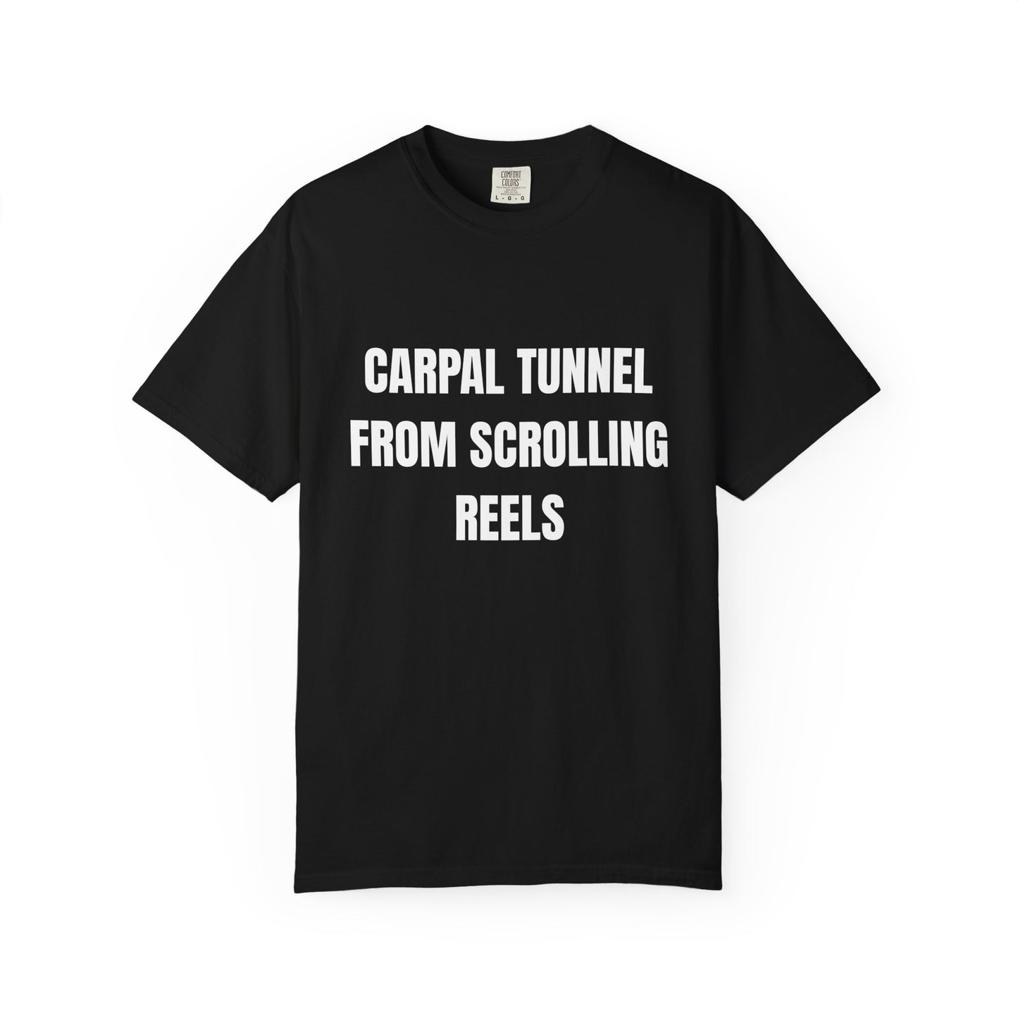 Carpal Tunnel From Scrolling Reels T‑Shirt