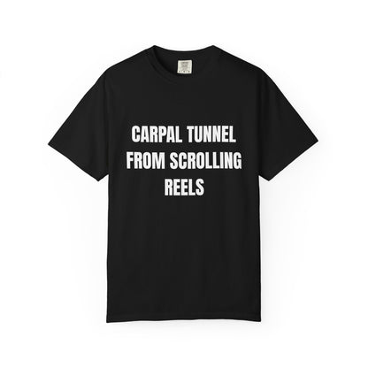 Carpal Tunnel From Scrolling Reels T‑Shirt