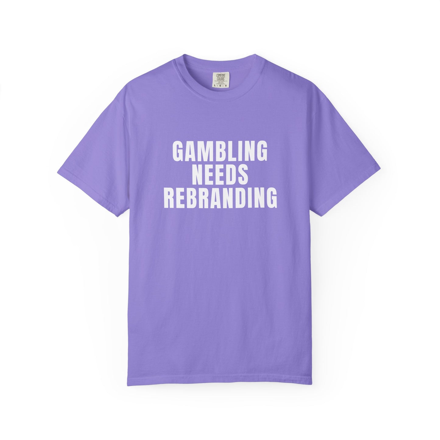 Gambling Needs Rebranding T‑Shirt