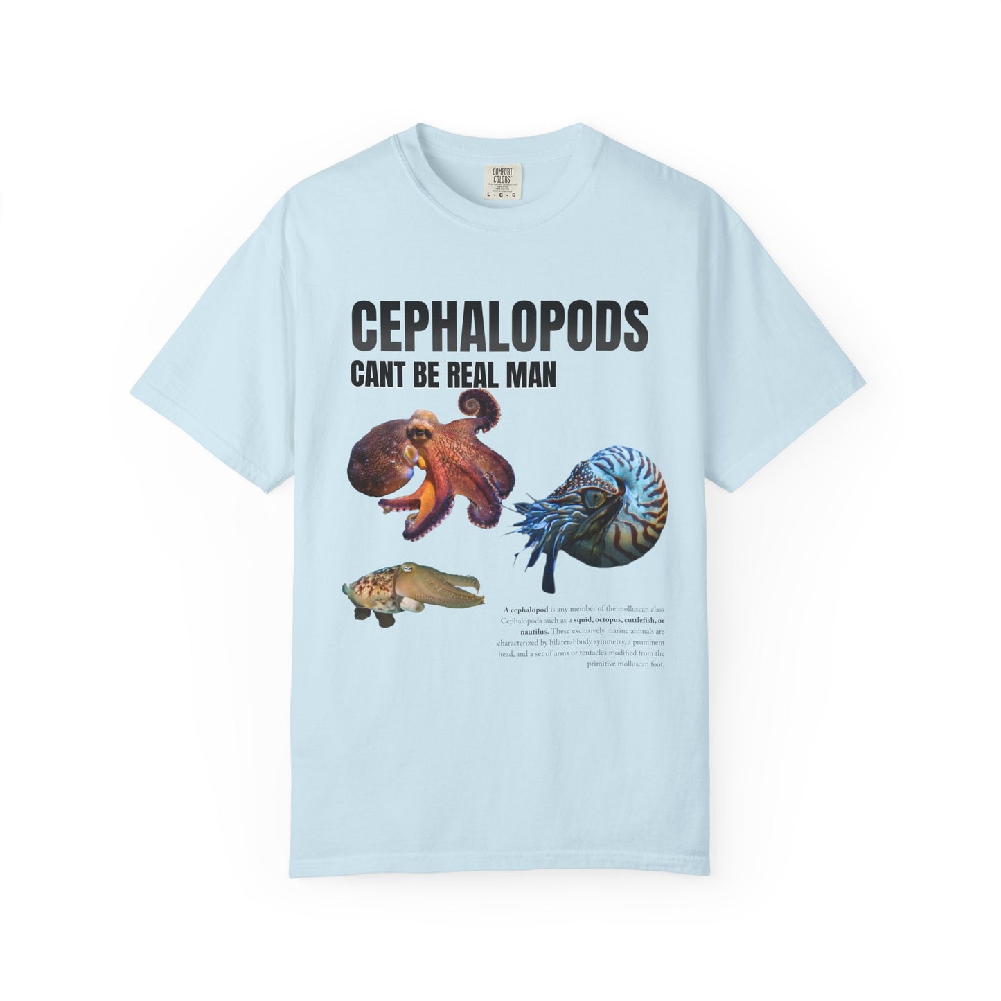 Cephalopods Cant Be Real Man T‑Shirt