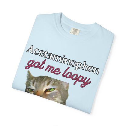 Acetaminophen Got Me Loopy T‑Shirt