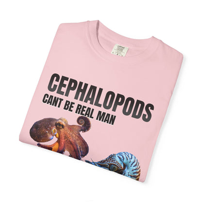 Cephalopods Cant Be Real Man T‑Shirt