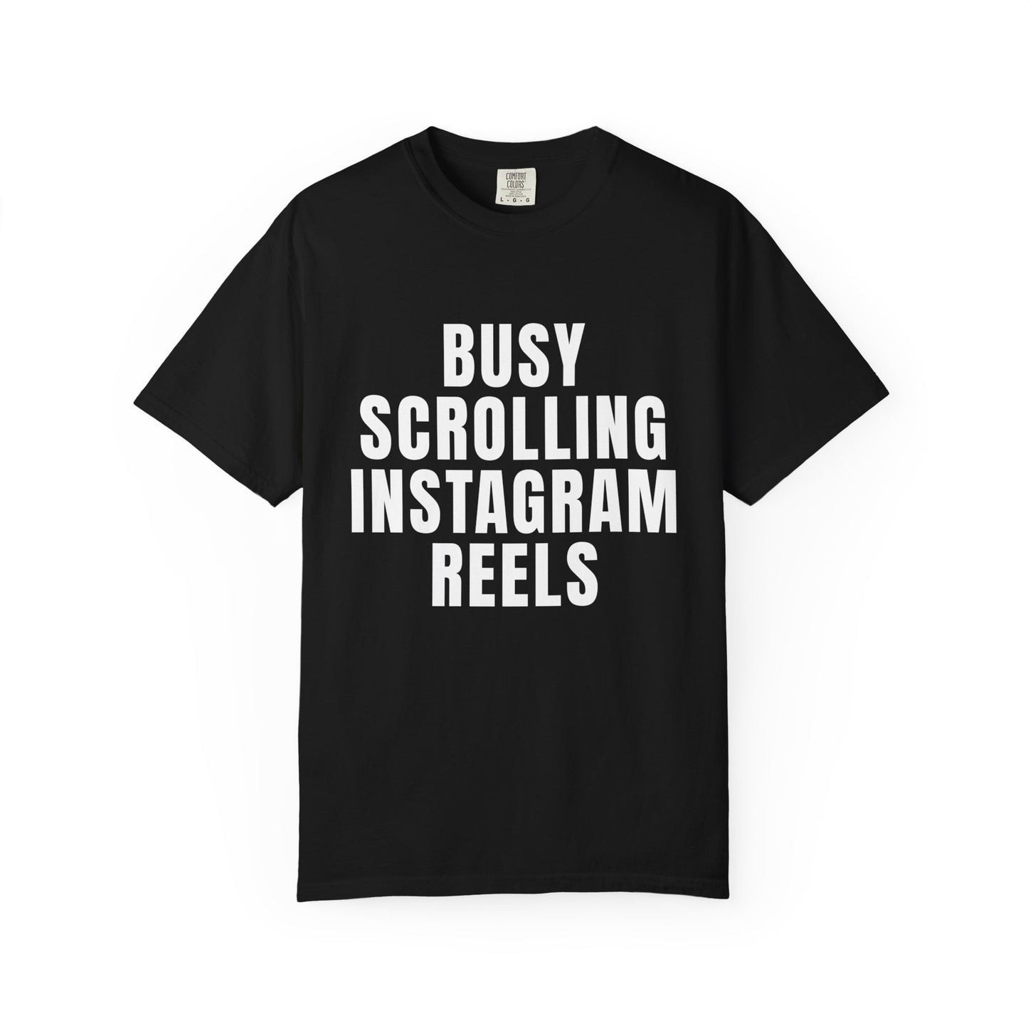 Busy Scrolling Instagram Reels T‑Shirt