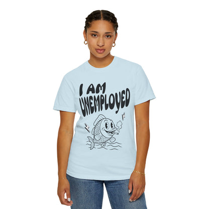 Im Unemployed T‑Shirt