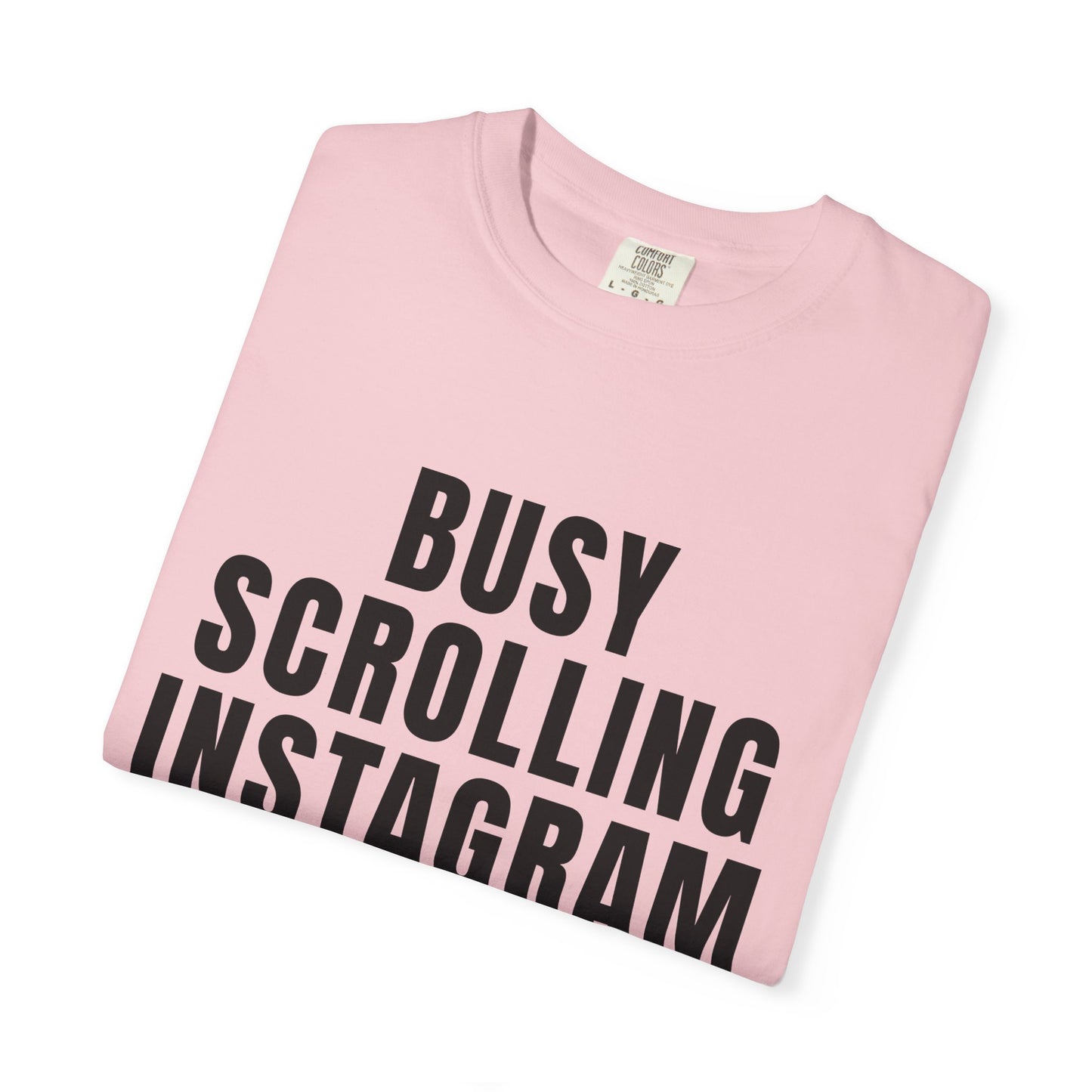 Busy Scrolling Instagram Reels T‑Shirt