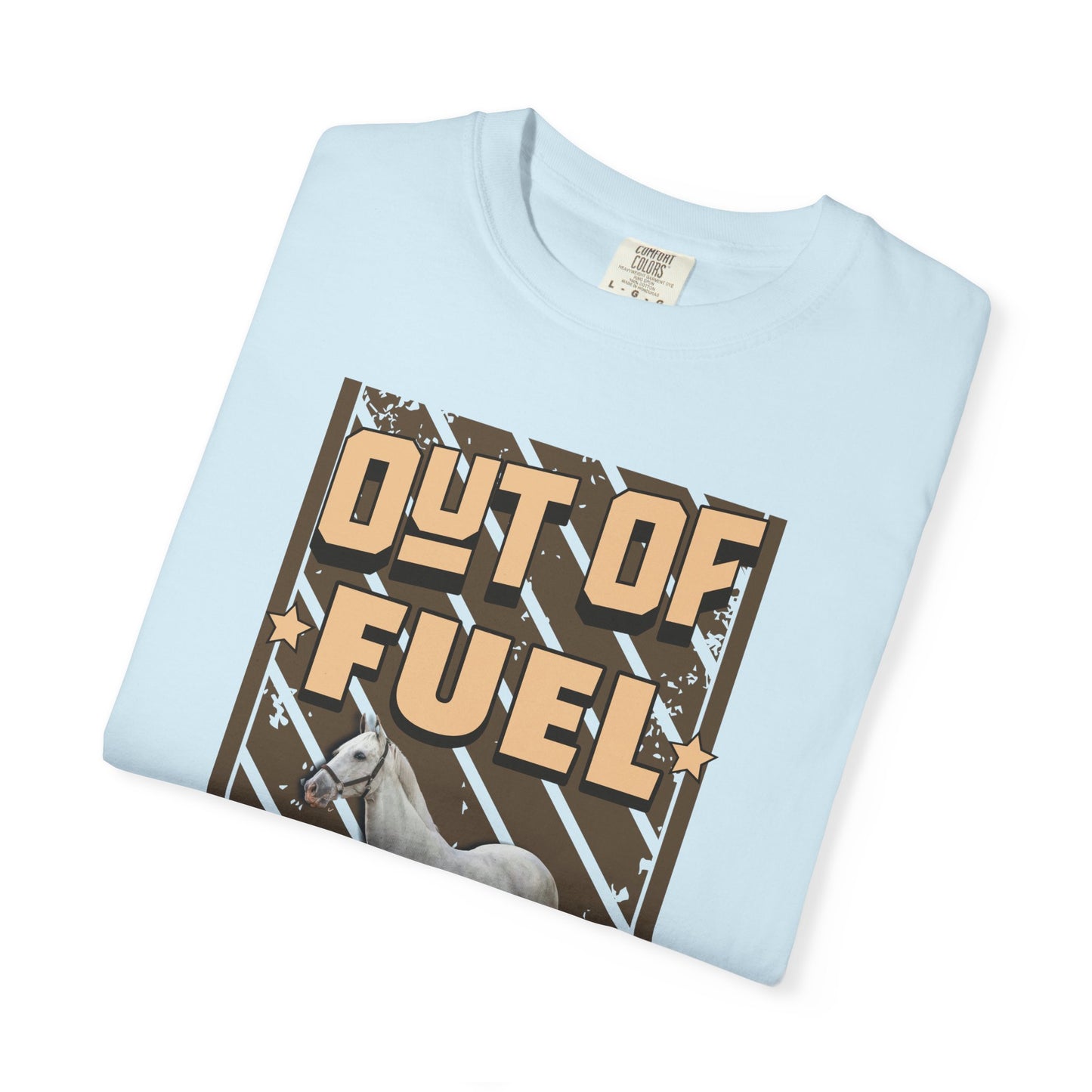 Out Of Fuel - Ran Out Of Hay T‑Shirt