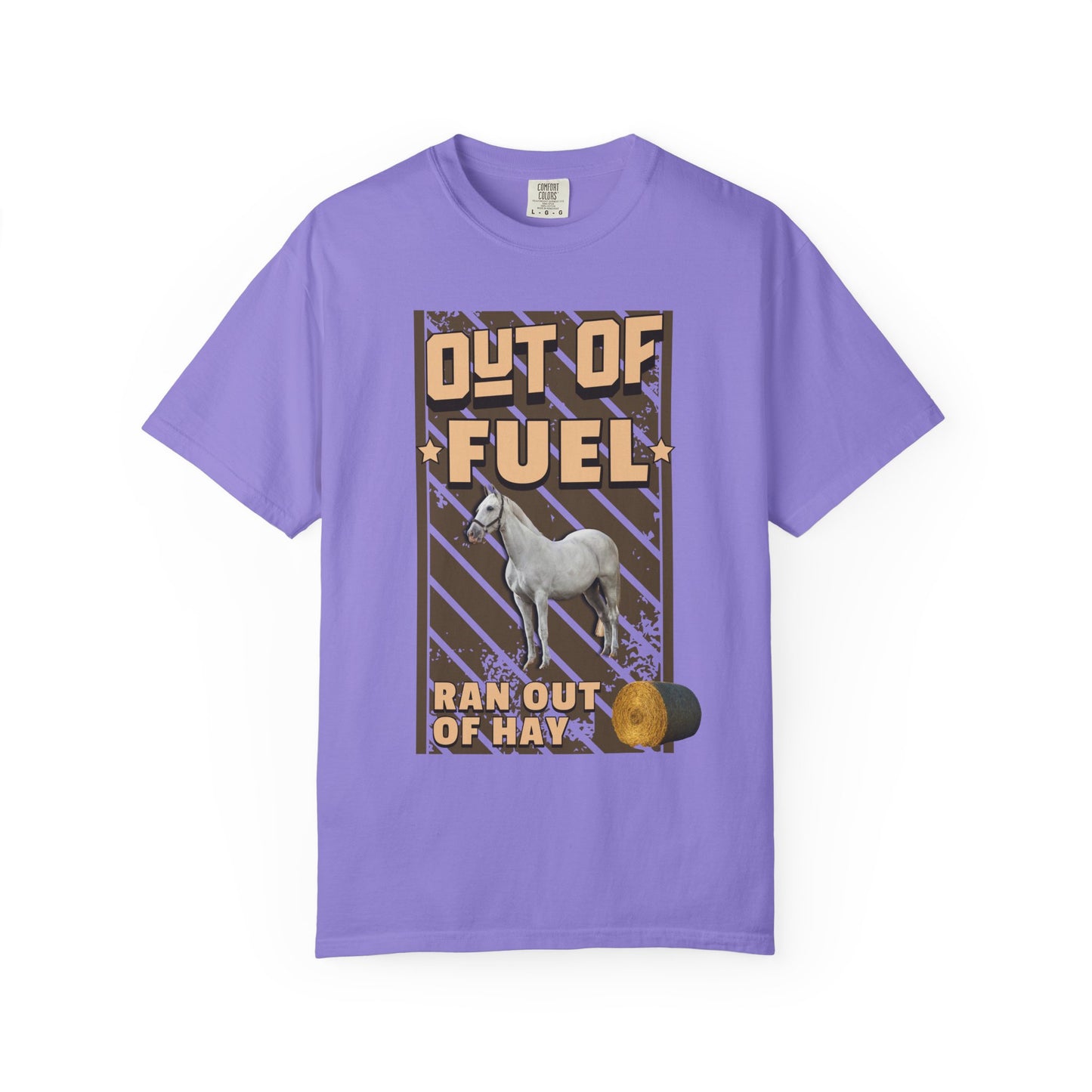 Out Of Fuel - Ran Out Of Hay T‑Shirt