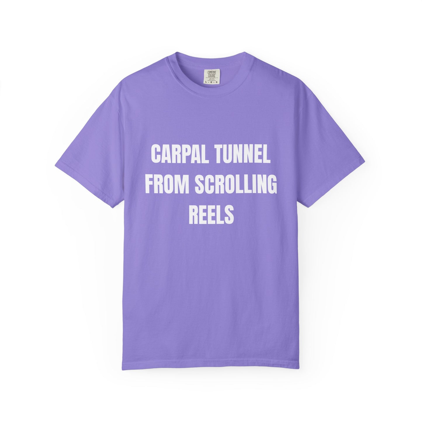 Carpal Tunnel From Scrolling Reels T‑Shirt