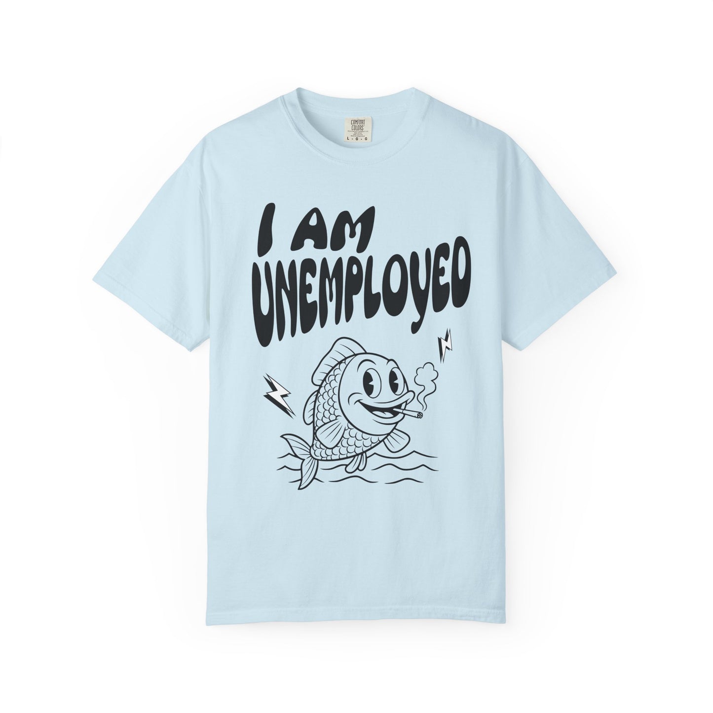 Im Unemployed T‑Shirt