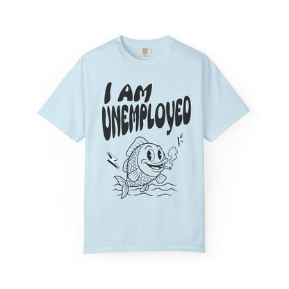Im Unemployed T‑Shirt