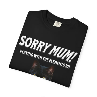 Sorry MUM! Playing With The Elements RN T‑Shirt