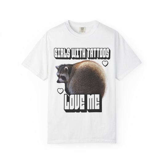 Girls With Tattoos Love Me T‑Shirt
