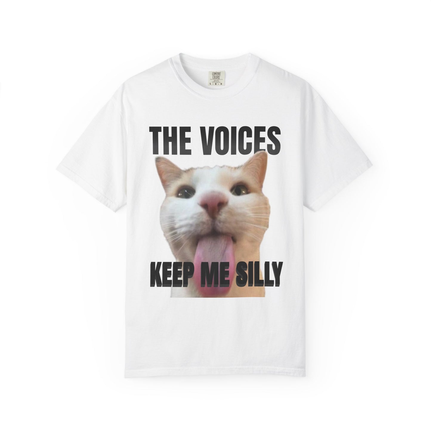 The Voices Keep Me Silly T‑Shirt