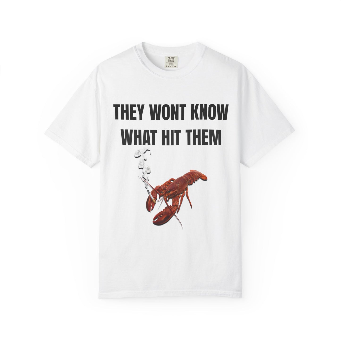 They Wont Know What Hit Them T‑Shirt