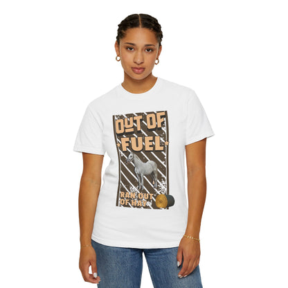 Out Of Fuel - Ran Out Of Hay T‑Shirt