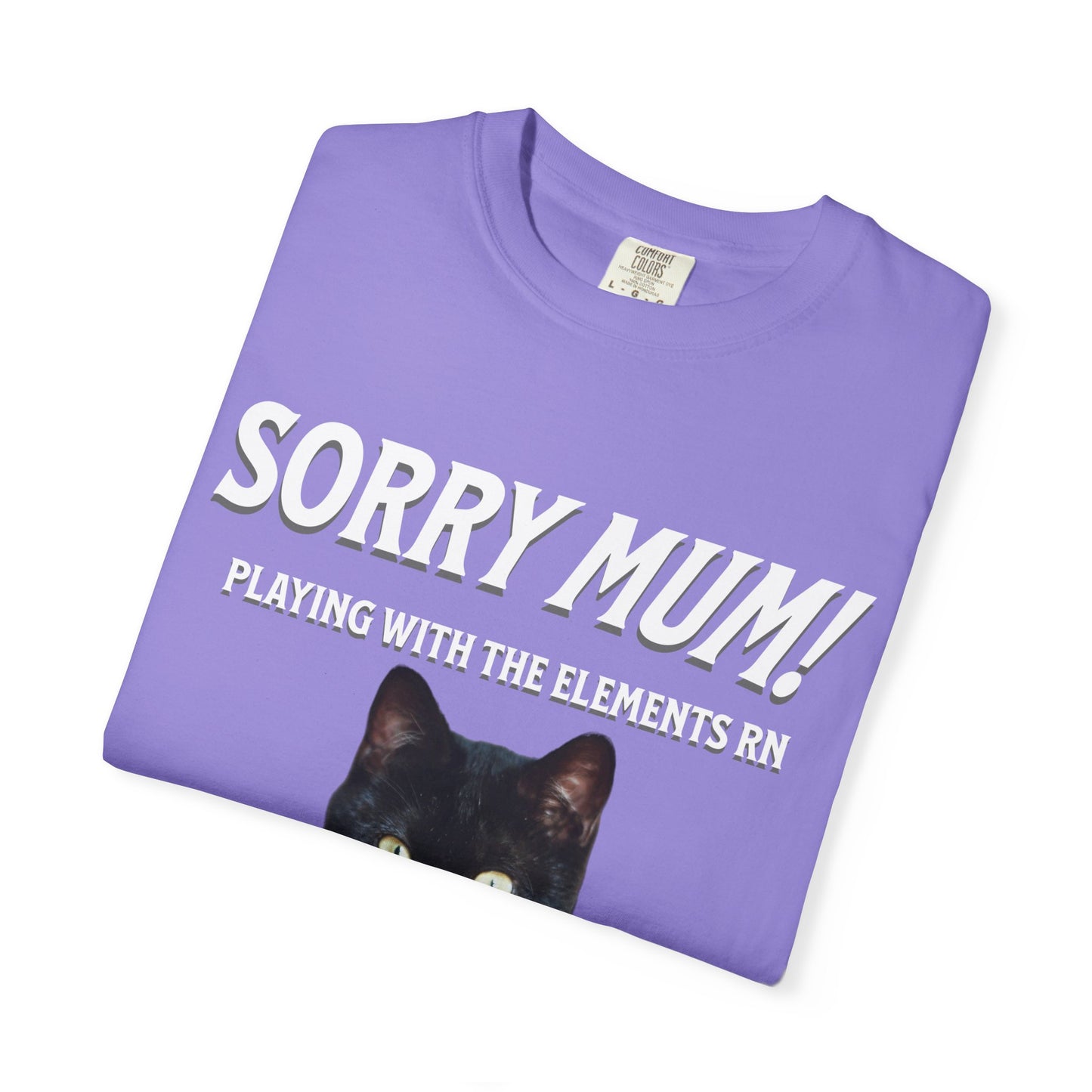 Sorry MUM! Playing With The Elements RN T‑Shirt
