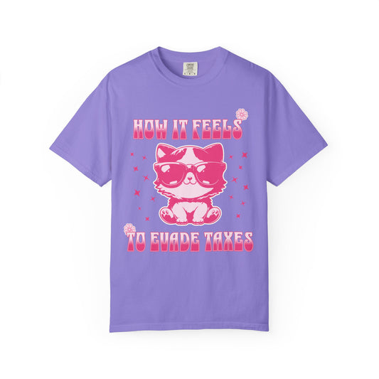 How It Feels To Evade Taxes T‑Shirt