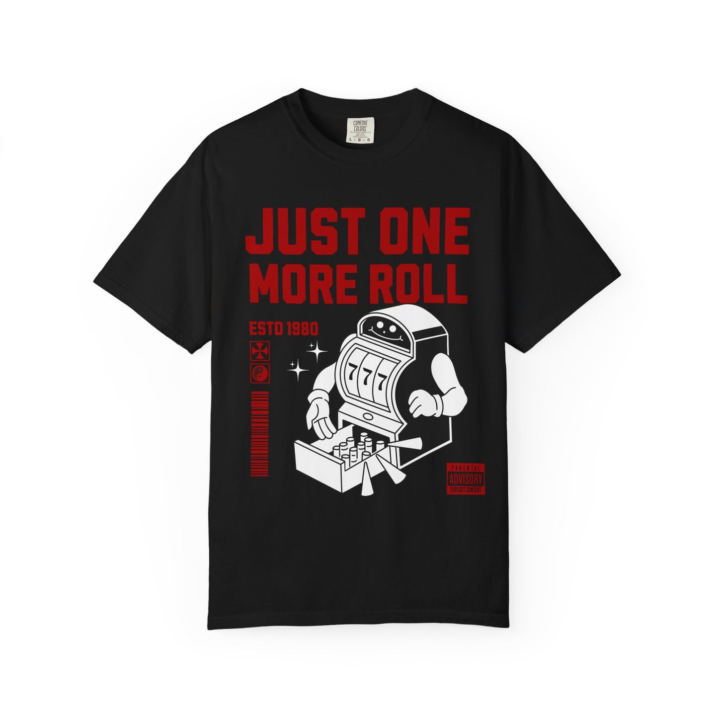 Just One More Roll T‑Shirt