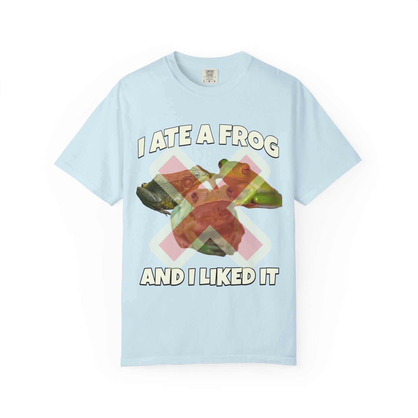 I Ate A Frog And I Liked It T‑Shirt