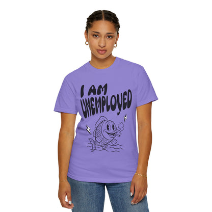 Im Unemployed T‑Shirt