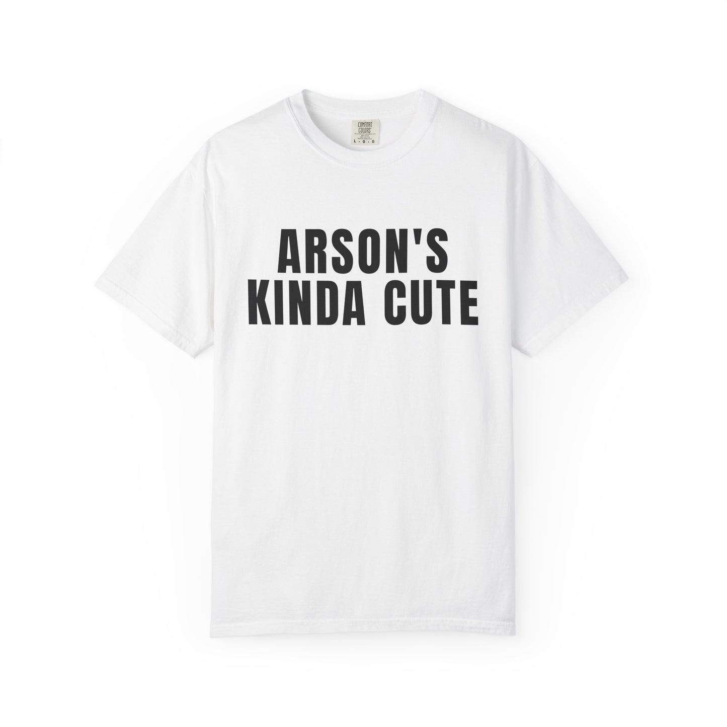 Arson's Kinda Cute T‑Shirt