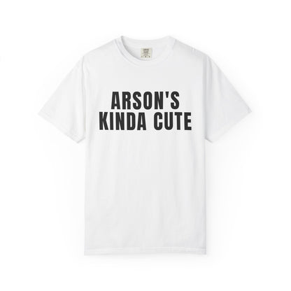 Arson's Kinda Cute T‑Shirt