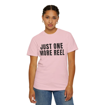 Just One More Reel T‑Shirt