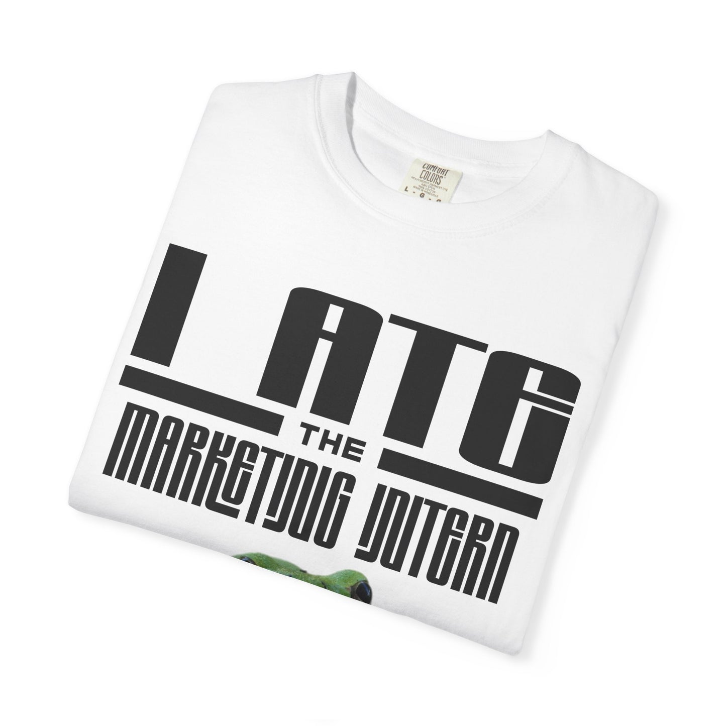 I Ate The Marketing Intern T‑Shirt