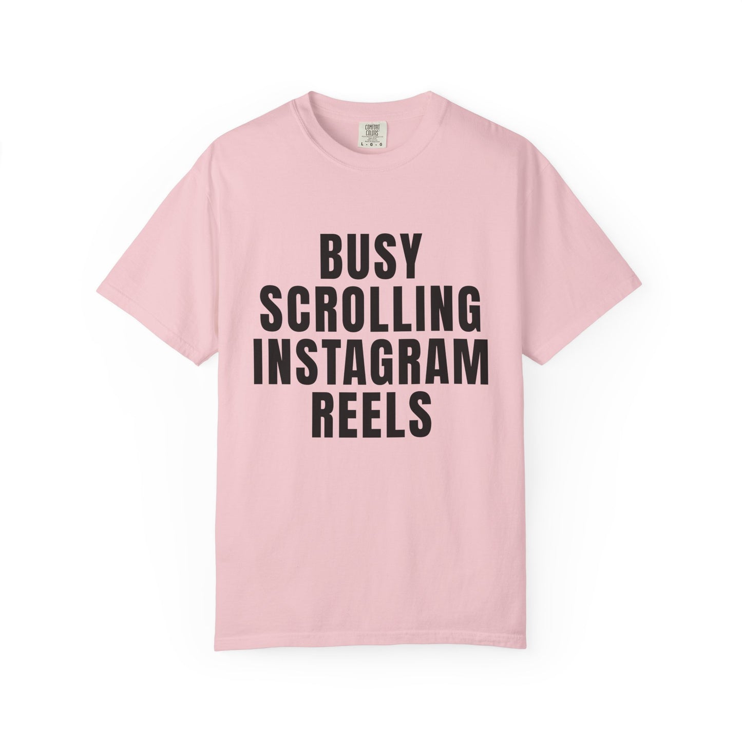 Busy Scrolling Instagram Reels T‑Shirt